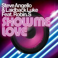 STEVE ANGELLO & LAIDBACK LUKE & ROBIN S - Show Me Love