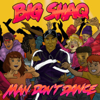 Big Shaq, MAN DON´T DANCE