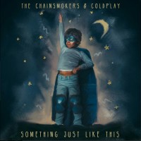 CHAINSMOKERS & COLDPLAY - Something Just Like This