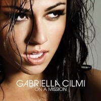GABRIELLA CILMI, On A Mission