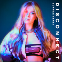 Disconnect (Songer Remix) - BECKY HILL, CHASE & STATUS