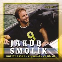 JAKUB SMOLÍK, Když se láska vrací k nám