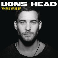 LIONS HEAD, When I Wake Up