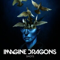 IMAGINE DRAGONS, Shots