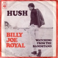 Hush - BILLY JOE ROYAL