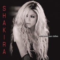 SHAKIRA - Underneath Your Clothes