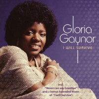 GLORIA GAYNOR, I Will Survive