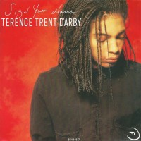 TERENCE TRENT D'ARBY, Sign Your Name