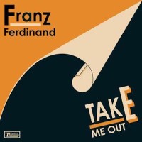 Franz Ferdinand, Take Me Out