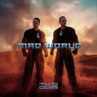 TWOCOLORS, Mad World