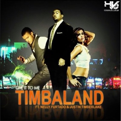 TIMBALAND & NELLY FURTADO & JUSTIN TIMBERLAKE - Give It To Me