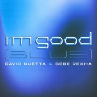DAVID GUETTA & BEBE REXHA-I'm Good (Blue)