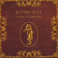 Jethro Tull, Living in the Past