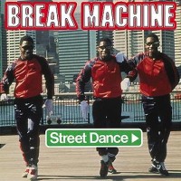 BREAK MACHINE, Street Dance