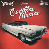 Cadillac Maniac - Kissin&#039; Dynamite (feat.The Baseballs)