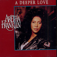 ARETHA FRANKLIN, A Deeper Love