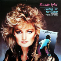 BONNIE TYLER, Holding Out For A Hero