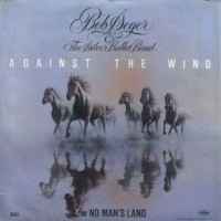Bob Seger, Against The Wind