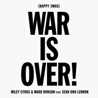 Happy Xmas (War Is Over) - MILEY CYRUS & MARK RONSON & SEAN ONO LENNON