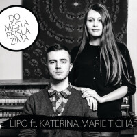 LIPO, Do Města Přišla Zima feat. Kateřina Marie Tichá