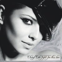 CHERYL COLE - Fight For This Love