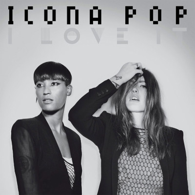 ICONA POP - I Love It
