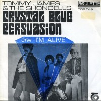 TOMMY JAMES & THE SHONDELLS, Crystal Blue Persuasion