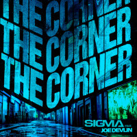 SIGMA ft. JOE DEVLIN, THE CORNER