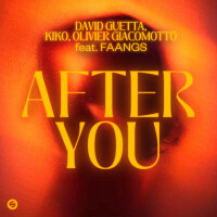 DAVID GUETTA & KIKO & OLIVIER GIACOMOTTO feat. FAANGS - After You