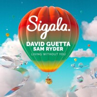DAVID GUETTA & SIGALA & SAM RYDER - Living Without You