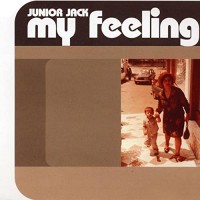 JUNIOR JACK - My Feeling
