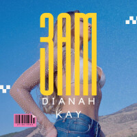 3AM - DIANAH KAY