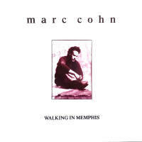 Walking In Memphis - MARC COHN
