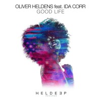 OLIVER HELDENS - GOOD LIFE