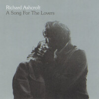 RICHARD ASHCROFT, A Song For The Lovers