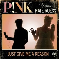 PINK & NATE RUESS - Just Give Me A Reason