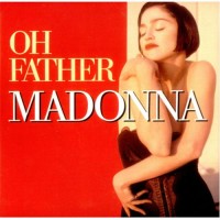 MADONNA, Oh father