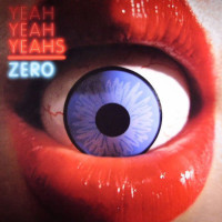 Yeah Yeah Yeahs, Zero