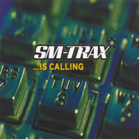 SM TRAX - IS CALLING