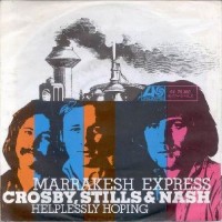 CROSBY, STILLS & NASH, Marrakesh Express