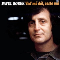 PAVEL BOBEK - Pojď stoupat jak dým