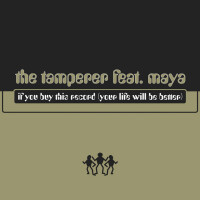 TAMPERER & MAYA - If You Buy This Record (Your Life Will Be Better)