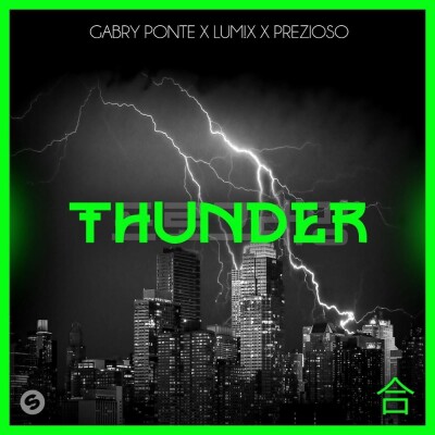 GABRY PONTE x LUM!X x PREZIOSO - Thunder