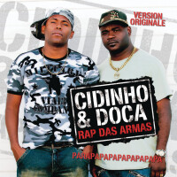 CIDINHO & DOCA, Rap Das Armas