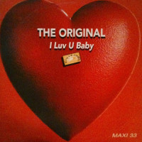 THE ORIGINAL - I LUV U BABY