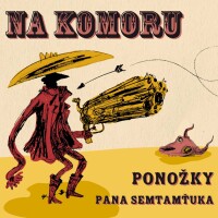 PONOŽKY PANA SEMTAMŤUKA, Čas jít