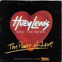 HUEY LEWIS & THE NEWS, The Power Of Love