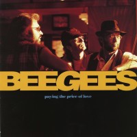 BEE GEES, Paying The Price Of Love