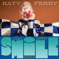 KATY PERRY - Smile (Joel Corry Remix)