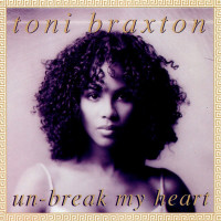 TONI BRAXTON - Un-Break My Heart